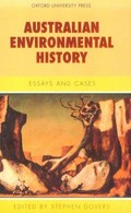 Australian environmental history : essays and cases / edited by Stephen Dovers.