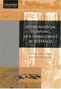 Environmental planning and management in Australia / Arthur Conacher, Jeanette Conacher.