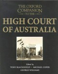 The Oxford companion to the High Court of Australia / edited by Tony Blackshield, Michael Coper and George Williams.