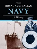 The Royal Australian Navy : a history / edited by David Stevens.