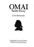 Omai : Pacific envoy / E. H. McCormick.