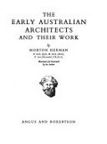 The early Australian architects and their work / by Morton Herman.