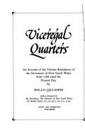 Viceregal quarters : an account of the various residences of the governors of New South Wales from 1788 until the present day / by Rollo Gillespie ; with a foreword by His Excellency the Governor of New South Wales, Sir Roden Cutler.