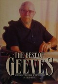 The best of Geeves : nostalgic cameos from Australia's past / by Philip Geeves ; compiled and edited by Frances Pollon.