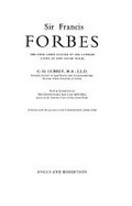 Sir Francis Forbes : the first Chief Justice of the Supreme Court of New South Wales / C.H. Currey ; with an introduction by Rae Else-Mitchell.