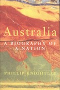Australia : a biography of a nation / Phillip Knightley.