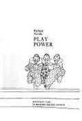 Play power / Richard Neville.