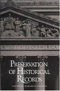 Preservation of historical records / Committee on Preservation of Historical Records, National Materials Advisory Board, Commission on Engineering and Technical Systems, National Research Council.