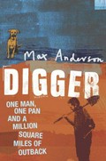 Digger / Max Anderson.