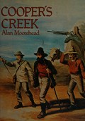 Cooper's Creek / [by] Alan Moorehead.