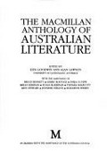 The Macmillan anthology of Australian literature / edited by Ken Goodwin & Alan Lawson ; with the assistance of Bruce Bennett ... [et al.].