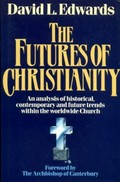 The futures of Christianity / David L. Edwards.