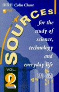 Sources for the study of science, technology and everyday life 1870-1950.