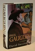 Paul Gauguin : a complete life / David Sweetman.