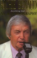 Anything but ... : an autobiography / Richie Benaud.