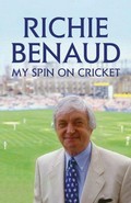 My spin on cricket / Richie Benaud.