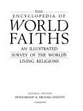 The Encyclopedia of world faiths : an illustrated survey of the world's living religions / general editors, Peter Bishop & Michael Darton.