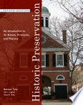 Historic preservation : an introduction to its history, principles, and practice / Norman Tyler, Ted J. Ligibel, Ilene R. Tyler.