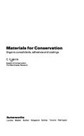 Materials for conservation : organic consolidants, adhesives, and coatings / C.V. Horie.