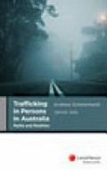 Trafficking in persons in Australia : myths and realities / Andreas Schloenhardt, Jarrod M Jolly.