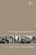 Heritage interpretation / edited by Alison Hems & Marion Blockley.