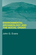 Environmental archaeology and the social order / John G. Evans.