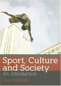 Sport, culture and society : an introduction / Grant Jarvie.