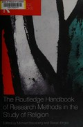 The Routledge handbook of research methods in the study of religion / edited by Michael Stausberg and Steven Engler.