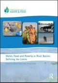 Water, food and poverty in river basins : defining the limits / edited by Myles Fisher and Simon Cook.