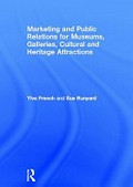 Marketing and public relations for museums, galleries, cultural and heritage attractions / Ylva French and Sue Runyard.