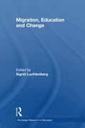 Migration, education and change / edited by Sigrid Luchtenberg.