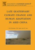 Late quaternary climate change and human adaptation in arid China / [edited] by David B. Madsen, Chen Fa-Hu and Gao Xing.