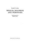 Whales, dolphins and porpoises / [by] Ronald M. Lockley ; with illustrations by Elizabeth Sutton.