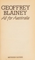 All for Australia / Geoffrey Blainey.