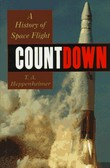 Countdown : a history of space flight / T.A. Heppenheimer.