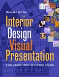 Interior design visual presentation : a guide to graphics, models and presentation techniques / Maureen Mitton.
