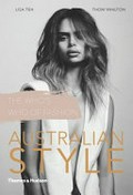 Australian style : the who's who of fashion / Lisa Teh, Thom Whilton.