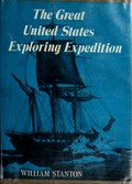 The great United States Exploring Expedition of 1838-1842 / by William Stanton.