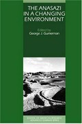 The Anasazi in a changing environment / edited by George J. Gumerman.
