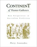 Continent of hunter-gatherers : new perspectives in Australian prehistory / Harry Lourandos.