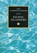 The Cambridge history of the Pacific Islanders / Donald Denoon ... [et al.]