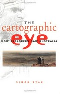 The cartographic eye : how explorers saw Australia / Simon Ryan.