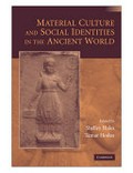 Material culture and social identities in the ancient world / edited by Shelley Hales, Tamar Hodos.