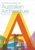The encyclopedia of Australian architecture / edited by Philip Goad and Julie Willis.