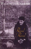Rosa! Rosa!: a life of Rosa Praed, novelist and spiritualist / Patricia Clarke.