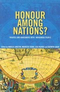 Honour among nations: treaties and agreements with indigenous people / [edited by] Marcia Langton ... [et al.].