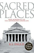 Sacred places : war memorials in the Australian landscape / Ken Inglis. Assisted by Jan Brazier.