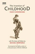 The Invention of Childhood: Hugh Cunningham