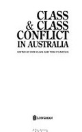Class & class conflict in Australia / edited by Rick Kuhn and Tom O'Lincoln.