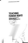 Teaching human rights : [an Australian symposium] / edited by Alice Erh-Soon Tay ; in collaboration with Graeme Connelly and Roger Wilkins.